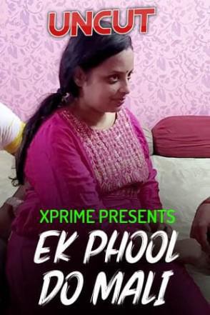 Ek Phool Do Mali 2021 Xprime