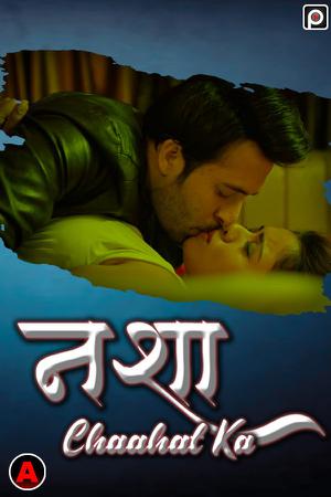 Nasha Chaahat Ka S01e03 2022 Prime Flix