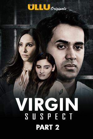 Virgin Suspect (Part-2) S01 2021