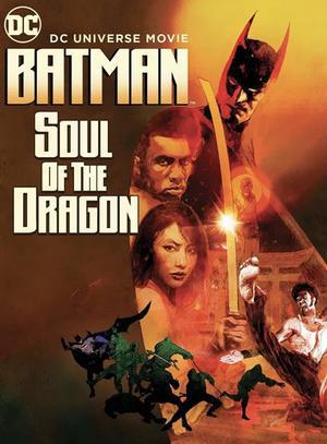 Batman: Soul Of The Dragon 2021 