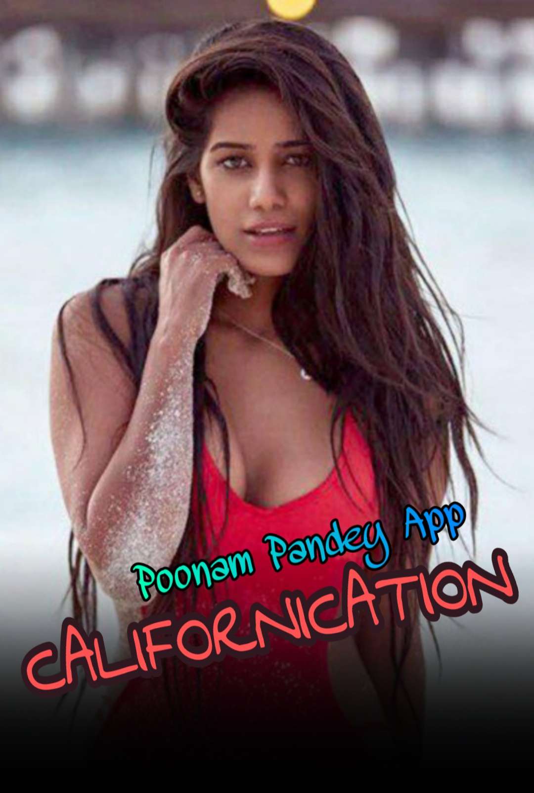 Californication Poonam Pandey 2020 